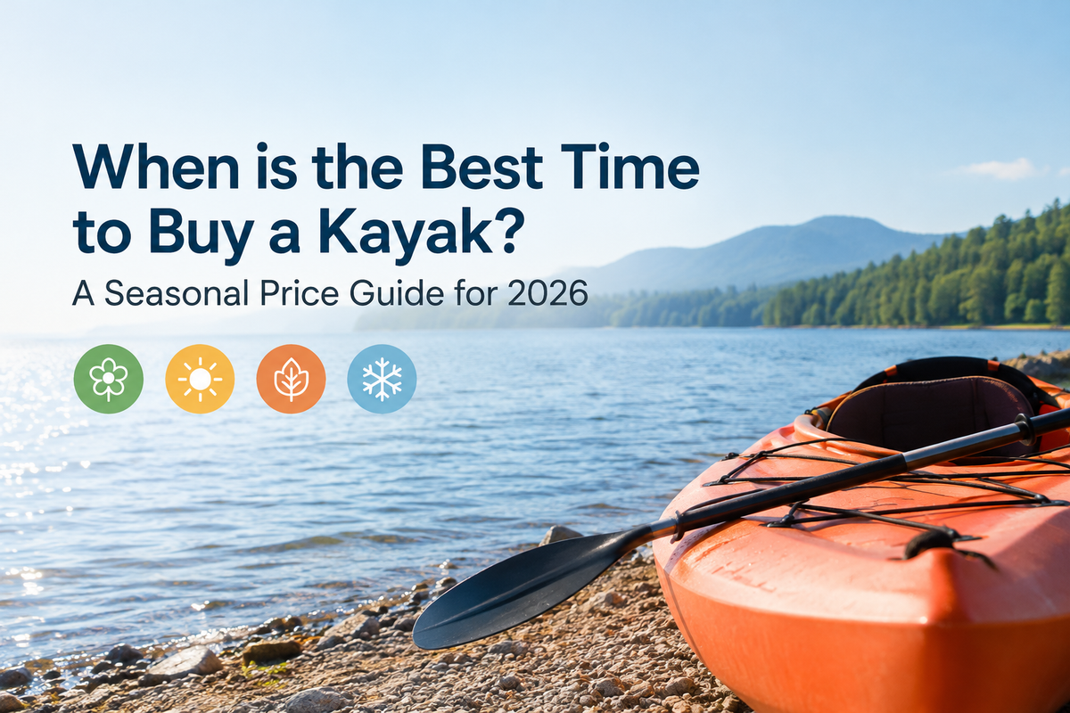 When is the Best Time to Buy a Kayak? A Seasonal Price Guide for 2026