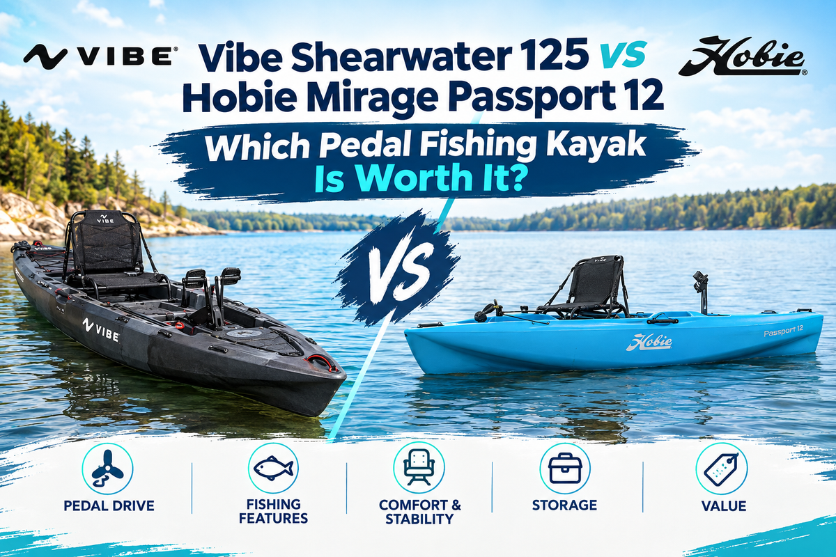 Vibe Shearwater 125 vs Hobie Mirage Passport 12: Which Pedal Fishing Kayak is Worth It?